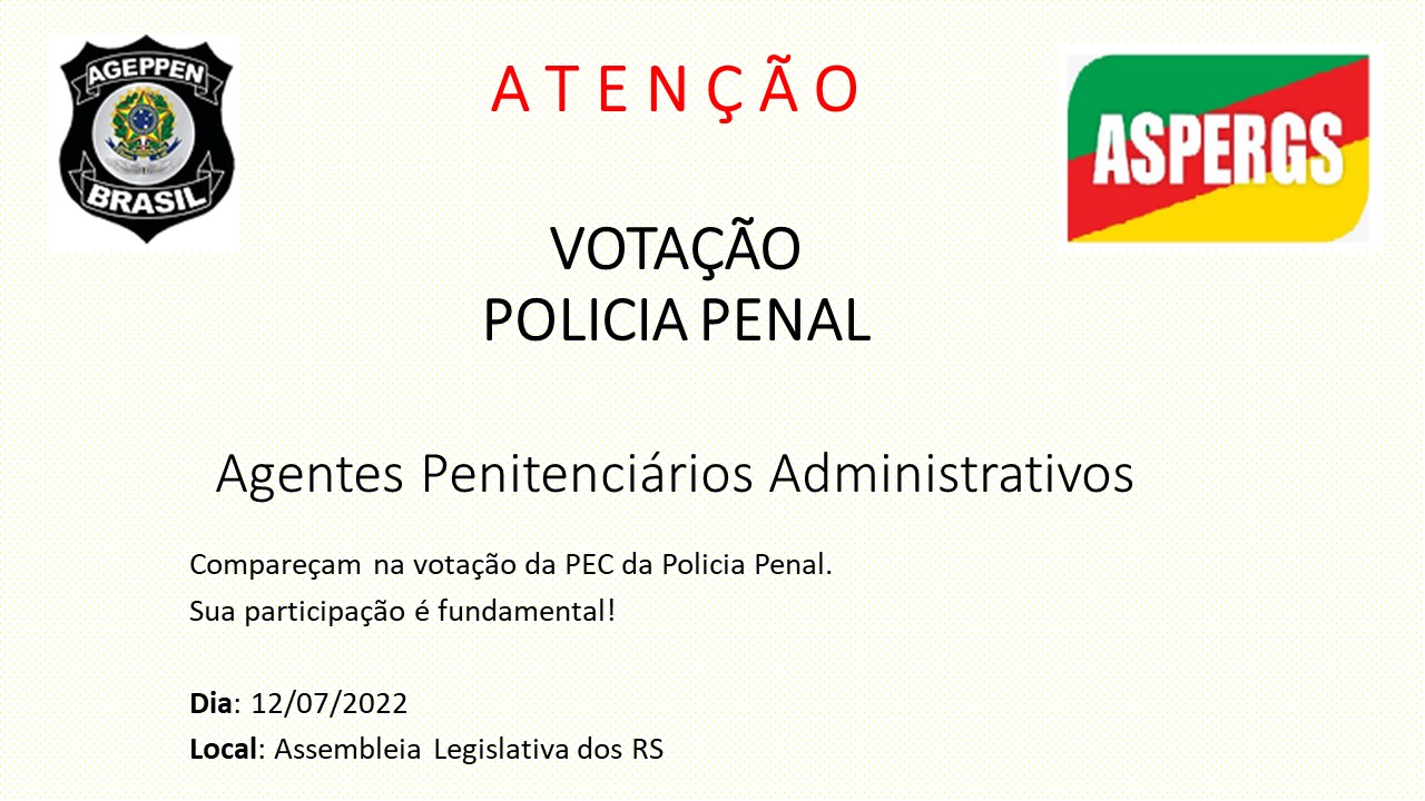 VOTAÇÃO PEC DA POLICIA PENAL - ASPERGS
