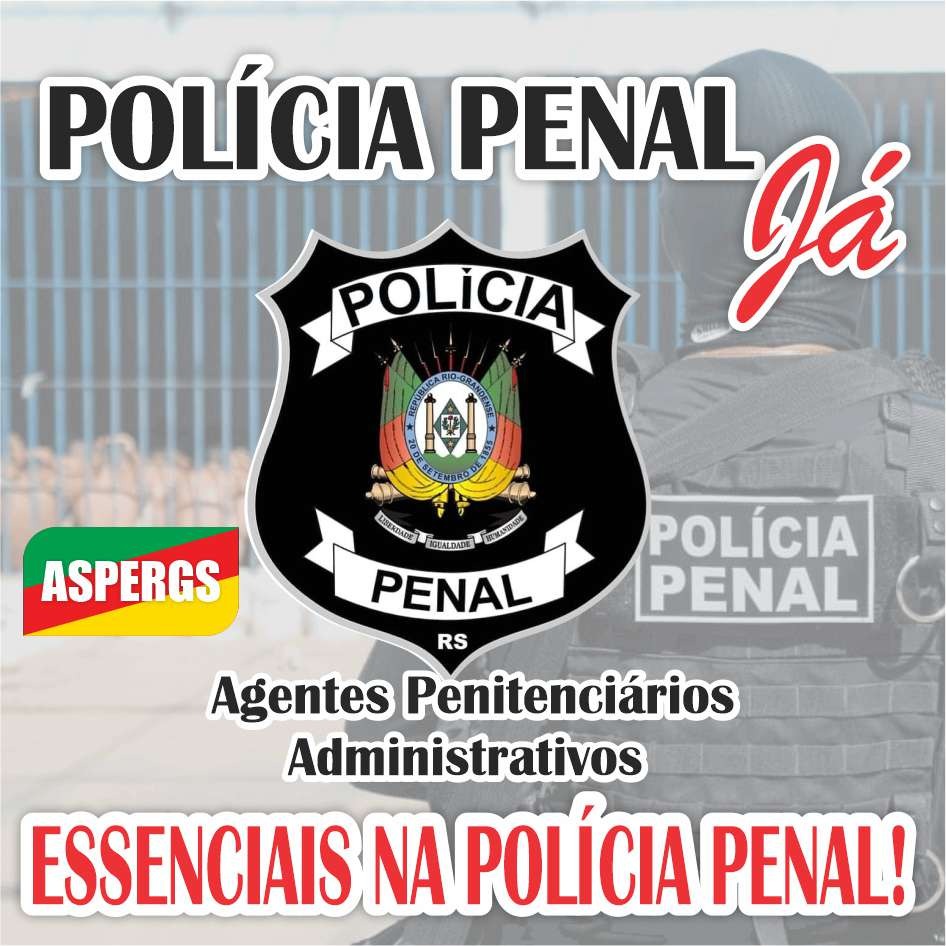 AGENTES PENITENCIÁRIOS ADMINISTRATIVOS - SÃO ESSENCIAIS NA POLICIA PENAL - Aspergs - NOTICIAS